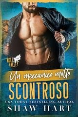 Shaw Hart - Wolf Valley: Grumps Vol. 12. Un meccanico decisamente scontroso (2026)