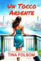 Tina Folsom - Il Club degli Scapoli Vol. 6. Un Tocco Ardente (2026)
