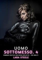 Lara Steele - Uomo Sottomesso. 4 (2026)