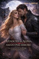 Nora A. Halston - Venduto ad Alpha, amato per errore (2026)