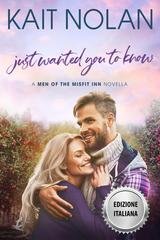 Kait Nolan - Gli Uomini della Locanda dei Fuori Posto Vol. 6. Volevo Solo Dirti (2026)