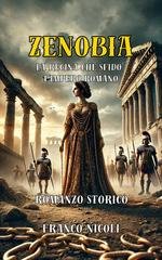 Franco Nicoli - Zenobia. La regina che sfidò l’impero romano (2026)