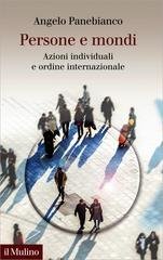 Angelo Panebianco - Persone e mondi (2018)