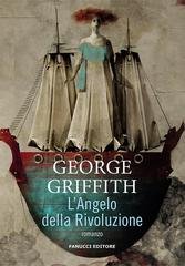 George Griffith - L'angelo della rivoluzione (2021)