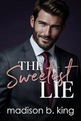 Madison B. King - Brucia per me Vol. 1. The Sweetest Lie (2026)