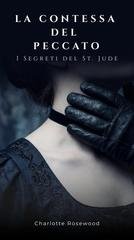 Charlotte Rosewood - I Peccati di Mayfair Vol. 5. La Contessa Del Peccato. I Segreti del St. Jude (2026)