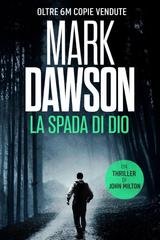 Mark Dawson - Le Avventure di John Milton Vol. 5. La Spada di Dio (2026)