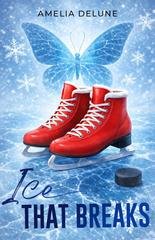 Amelia DeLune - Ice that breaks (2026)