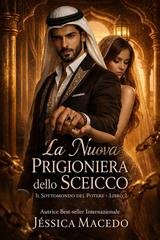 Jéssica Macedo - Sottomondo del potere Vol. 2. La Nuova Cattiva dello Sheik (2026)