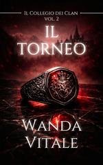 Wanda Vitale - Il Collegio dei Clan Vol. 2. Il torneo (2026)