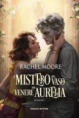 Rachel Moore - Il mistero del vaso della Venere Aurelia (2025)