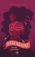 Lucrezia Luce - Ossessione. Biografia di un amore (2026)