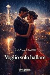 Blanca Frason - Voglio solo ballare (2026)