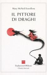 Mary McNeil Fenollosa - Il pittore di draghi (2026)