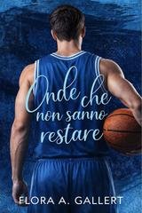 Flora A. Gallert - Onde che non sanno restare (2026)