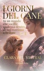 Clara Del Mistral - I giorni del cane (2026)