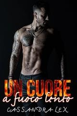 Cassandra Lex - Un cuore a fuoco lento (2026)