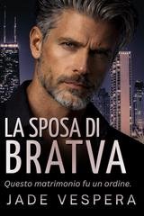 Jade Vespera - Volkov Bratva Series Vol. 1. La sposa della Bratva (2026)