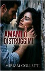 Miriam Colletti - Amami o distruggimi (2026)