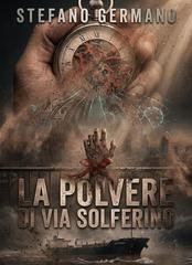 Stefano Germano - La polvere di via Solferino (2026)