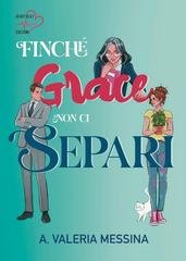 Valeria Messina - Finché Grace non ci separi (2026)