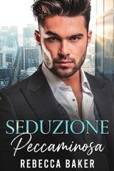 Rebecca Baker - Seduzione Peccaminosa (2026)