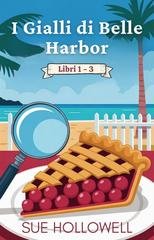 Sue Hollowell - Gialli Cozy di Belle Harbor. Libri 1-3 (2026)