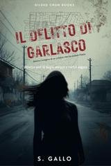 S. Gallo - Cronache Nere Italiane.  l delitto di Garlasco (2026)