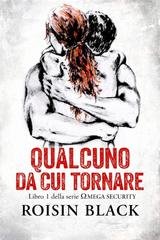 Roisin Black - Omega Security Vol. 1. Qualcuno da cui tornare (2026)