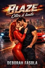 Deborah Fasola - Blaze. Oltre il Limite (2026)