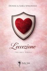 Denise Spagnolo, Sara Spagnolo - BWU Series Vol. 1. L'eccezione (2026)