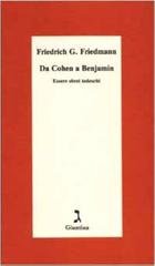 Friedrich G. Friedmann - Da Cohen a Benjamin. Essere ebrei tedeschi (1995)