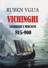 Ruben Ygua - Vichinghi. Guerrieri e mercanti 815-900 (2025)