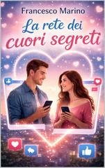 Francesco Marino - La rete dei cuori segreti (2026)