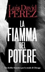 Luis David Pérez - Bilogia Eduard Morillo Vol. 2. La fiamma del potere (2026)