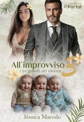 Jéssica Macedo - All’improvviso 3. I trigemini del sindaco (2026)