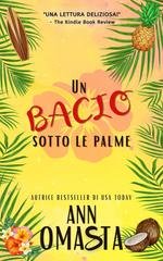 Ann Omasta - Serie Baci al profumo di mare Vol. 1. Un bacio sotto le palme (2026)