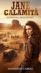 Anderson Cabral - Jane Calamità. La dama del West (2026)