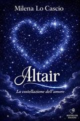 Milena Lo Cascio - Altair. La costellazione dell'amore (2026)
