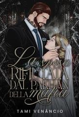 Tami Venâncio - La Sposa Rifiutata Dal Pakhan Della Mafia (2026)