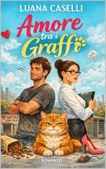 Luana Caselli - Amore tra i graffi (2026)