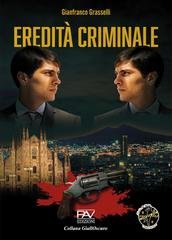 Gianfranco Grasselli - Eredità criminale (2026)