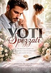 Tess Mitchel - Voti Spezzati (2026)