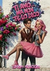 Cinzia Mologni - Ti amo... ma non te lo dico (2026)