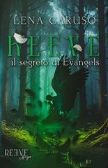 Lena Caruso - Reeve. Il segreto di Evangels (2026)
