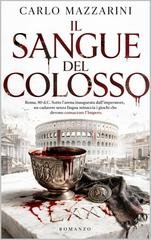 Carlo Mazzarini - Il sangue del Colosso (2026)