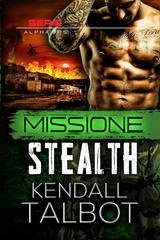 Kendall Talbot - Alpha Ops Vol. 4. Missione Stealth (2026)