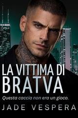 Jade Vespera - Volkov Bratva Series Vol. 2. La Vittima di Bratva (2026)