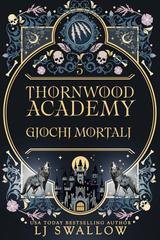LJ Swallow - Thornwood Academy Vol. 5. Giochi Mortali (2026)