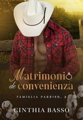 Cinthia Basso - Famiglia Parrish Vol. 2. Matrimonio di convenienza (2026)